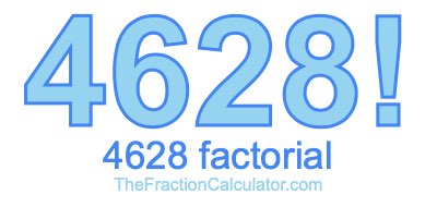 4628 Factorial