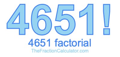 4651 Factorial