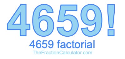4659 Factorial