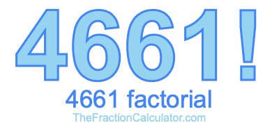 4661 Factorial