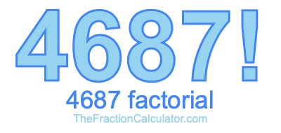 4687 Factorial