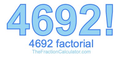4692 Factorial