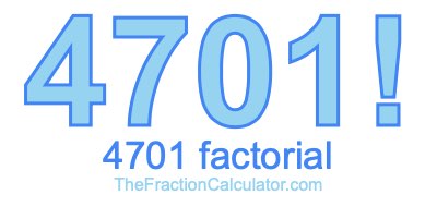 4701 Factorial