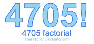 4705 Factorial