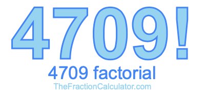 4709 Factorial