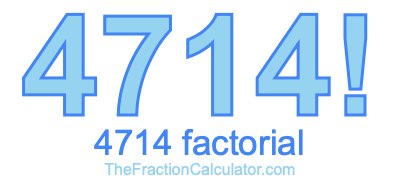 4714 Factorial