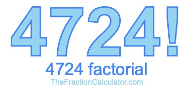 4724 Factorial