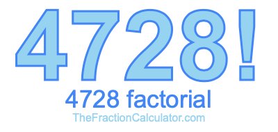 4728 Factorial