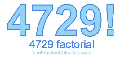 4729 Factorial