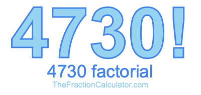 4730 Factorial