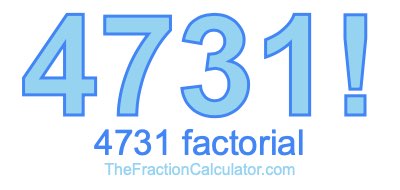 4731 Factorial
