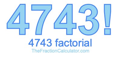 4743 Factorial