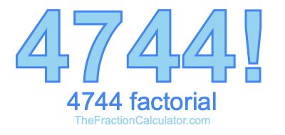 4744 Factorial