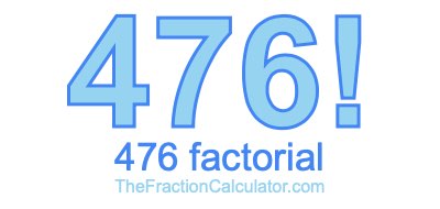 Factorial of 476 476 Factorial