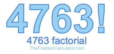 4763 Factorial