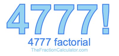 Factorial of 4777 4777 Factorial