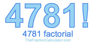4781 Factorial