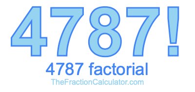 4787 Factorial