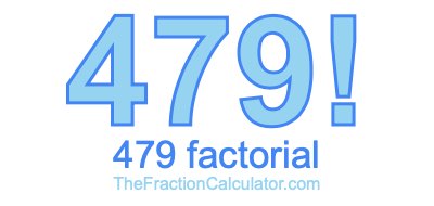 Factorial of 479 479 Factorial