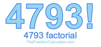 4793 Factorial