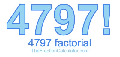 Factorial of 4797 4797 Factorial