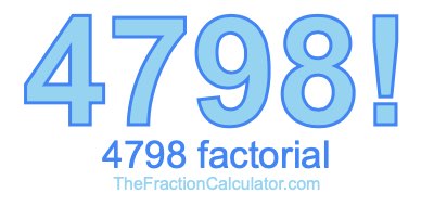 4798 Factorial