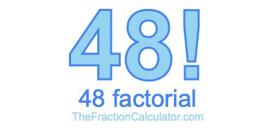 48 Factorial
