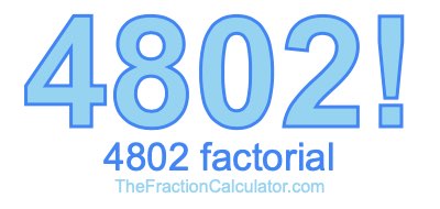 4802 Factorial