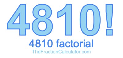 Factorial of 4810 4810 Factorial