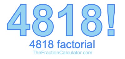 4818 Factorial