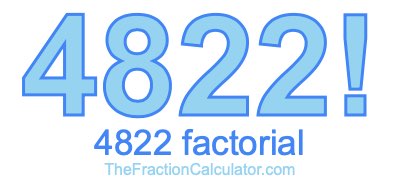 4822 Factorial