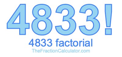4833 Factorial