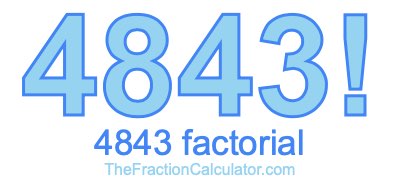 Factorial of 4843 4843 Factorial