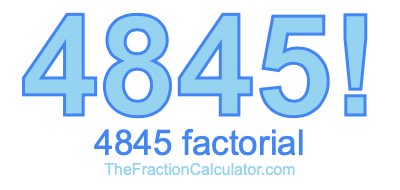 4845 Factorial