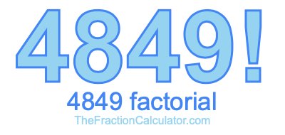 4849 Factorial