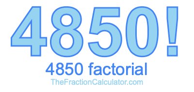 4850 Factorial