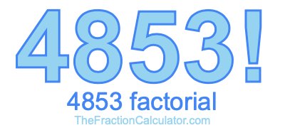 4853 Factorial