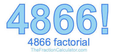 4866 Factorial