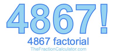 4867 Factorial