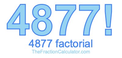 4877 Factorial