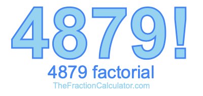 4879 Factorial