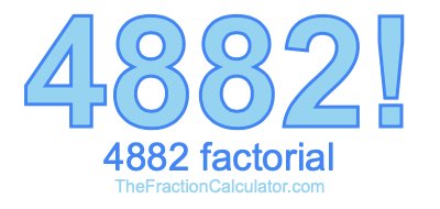 4882 Factorial