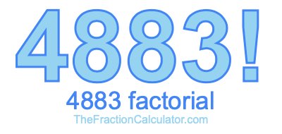 4883 Factorial