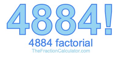 4884 Factorial