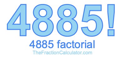 4885 Factorial