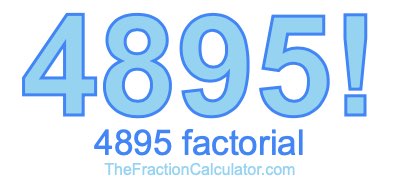 4895 Factorial