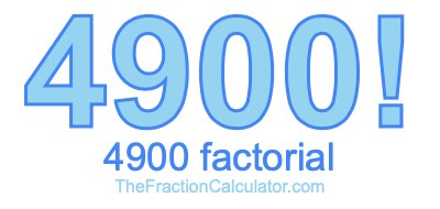 4900 Factorial