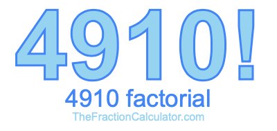 4910 Factorial