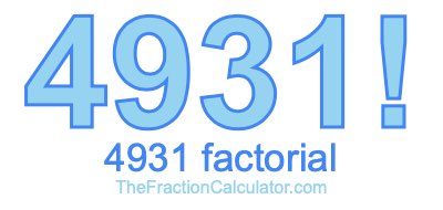 4931 Factorial