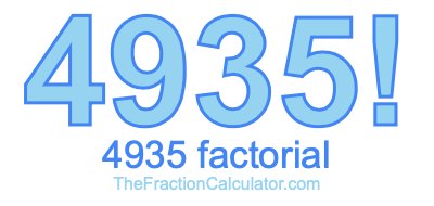 4935 Factorial